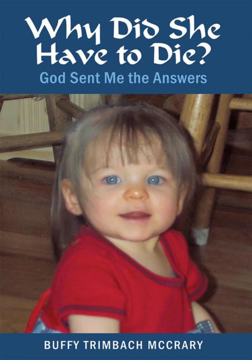 Cover of the book Why Did She Have to Die? by Buffy Trimbach McCrary, WestBow Press