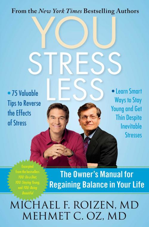 Cover of the book YOU: Stress Less by Michael F. Roizen, Mehmet Oz, Scribner