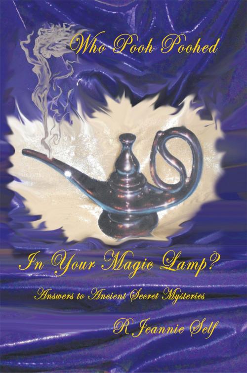 Cover of the book Who Pooh Poohed in Your Magic Lamp? by R. Jeannie Self, AuthorHouse