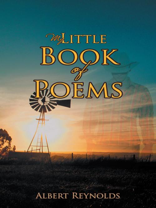 Cover of the book My Little Book of Poems by Albert Reynolds, AuthorHouse