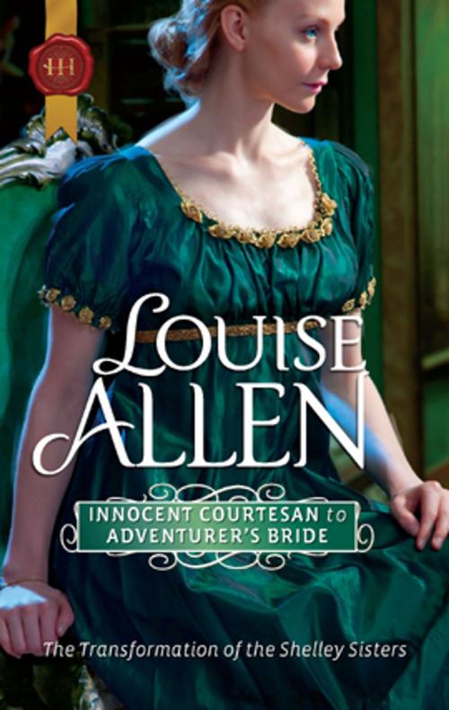 Cover of the book Innocent Courtesan to Adventurer's Bride by Louise Allen, Harlequin