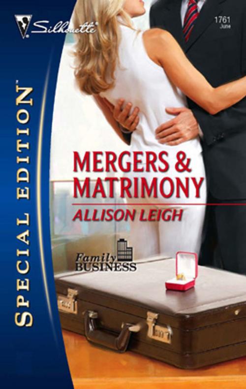 Cover of the book Mergers & Matrimony by Allison Leigh, Silhouette