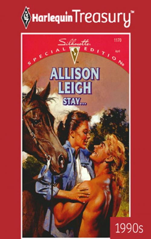 Cover of the book Stay... by Allison Leigh, Harlequin