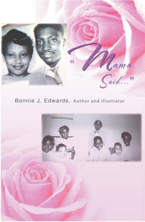 Cover of the book "Mama Said..." by Bonnie J. Edwards, AuthorHouse