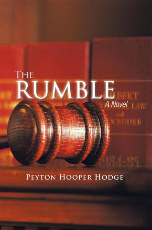 Cover of the book The Rumble by Peyton Hooper Hodge, AuthorHouse