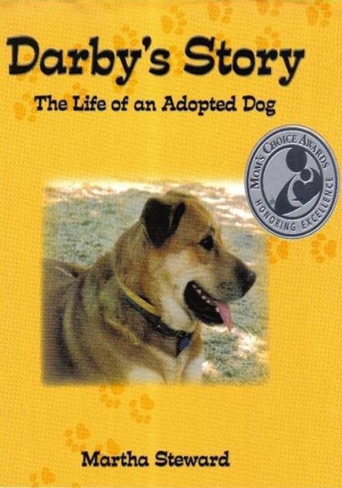Cover of the book Darby's Story The Life of an Adopted Dog by Martha Steward, Martha Steward