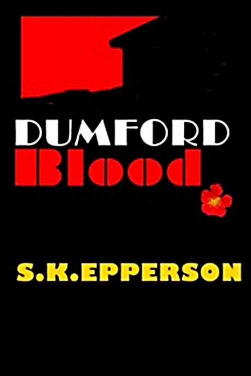 Cover of the book Dumford Blood by S.K. Epperson, S.K. Epperson