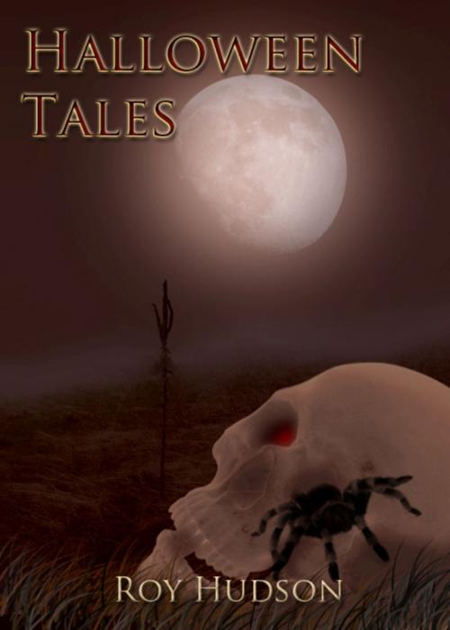 Cover of the book Halloween Tales by Roy Hudson, Roy Hudson