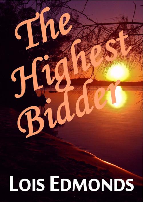 Cover of the book The Highest Bidder by Lois Edmonds, Lois Edmonds