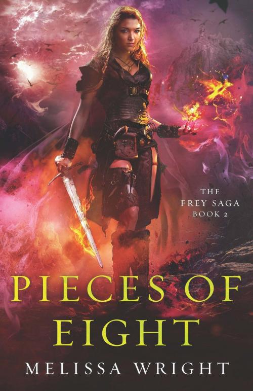 Cover of the book The Frey Saga Book II: Pieces of Eight by Melissa Wright, Melissa Wright