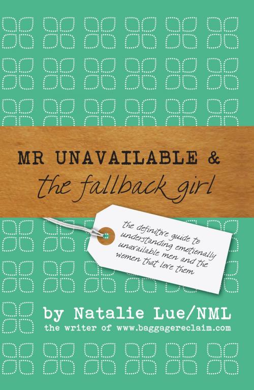 Cover of the book Mr Unavailable and the FallBack Girl by Natalie Lue, Natalie Lue