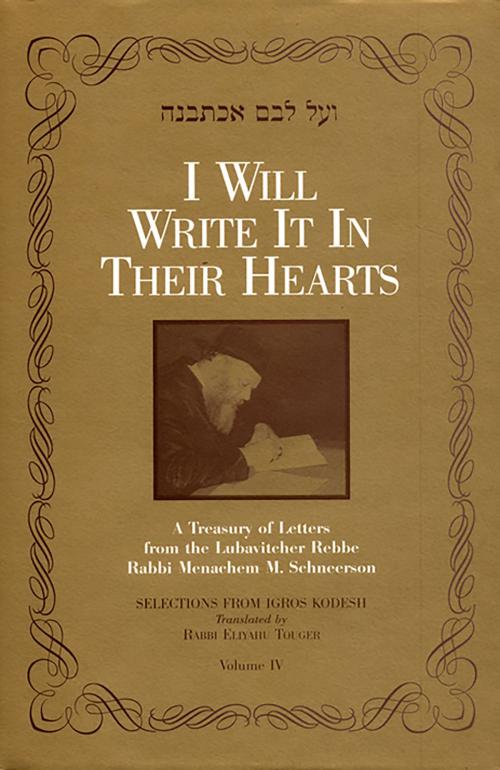 Cover of the book I Will Write It In Their Hearts, Volume 4 by Sichos In English, Sichos In English