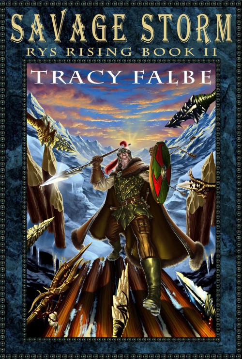 Cover of the book Savage Storm: Rys Rising Book II by Tracy Falbe, Tracy Falbe