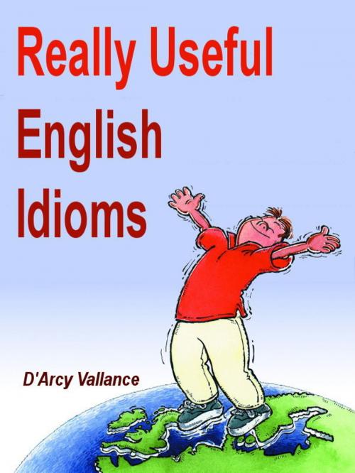 Cover of the book Really Useful English Idioms by Darcy Vallance, Darcy Vallance