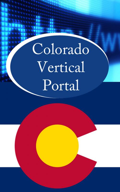Cover of the book Colorado Vertical Portal by Thomas Chi, Thomas Chi