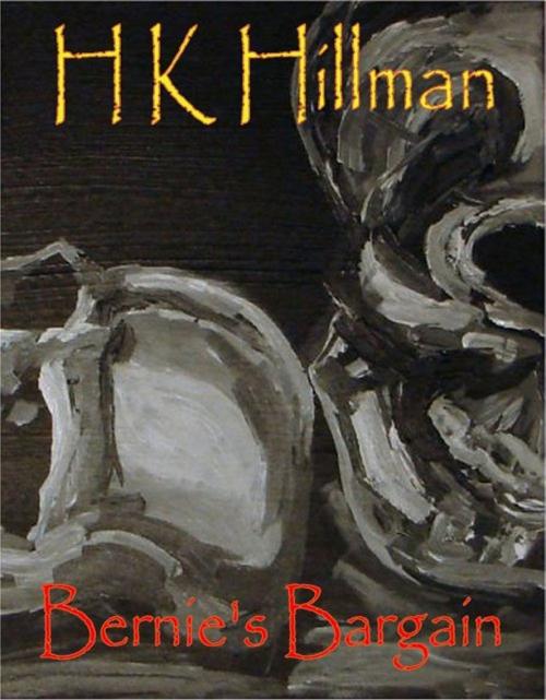 Cover of the book Bernie's Bargain. by H K Hillman, H K Hillman