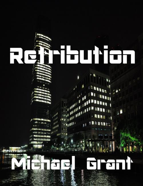 Cover of the book Retribution by Michael Grant, Michael Grant