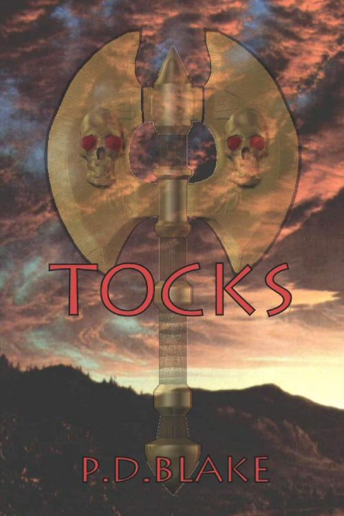Cover of the book Tocks by P.D Blake, P.D Blake