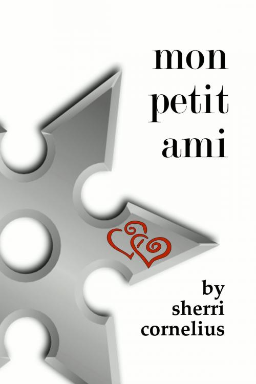 Cover of the book Mon Petit Ami by Sherri Cornelius, Sherri Cornelius