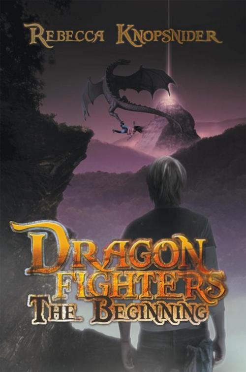 Cover of the book Dragon Fighters by Rebecca Knopsnider, AuthorHouse