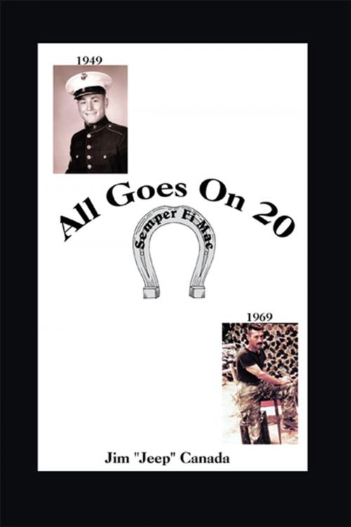 Cover of the book All Goes on Twenty by Jeep Canada, AuthorHouse