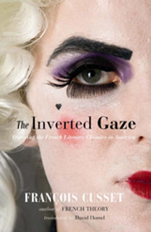 Cover of the book The Inverted Gaze by François Cusset, Arsenal Pulp Press