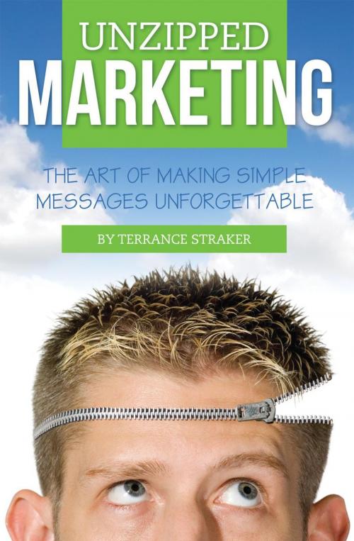 Cover of the book Unzipped Marketing by Terrance Straker, Essence Publishing