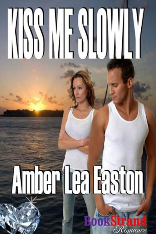 Cover of the book Kiss Me Slowly by Amber Lea Easton, SirenBookStrand