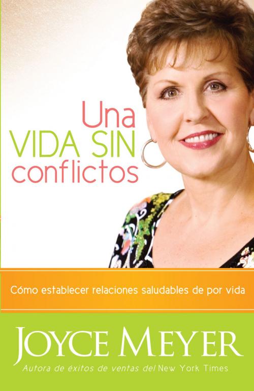 Cover of the book Una Vida Sin Conflictos by Joyce Meyer, Charisma House