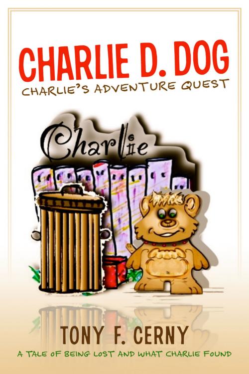 Cover of the book Charlie D. Dog by Tony F. Cerny, BookBaby