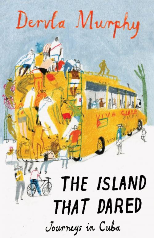 Cover of the book Island that Dared by Dervla Murphy, Eland Publishing