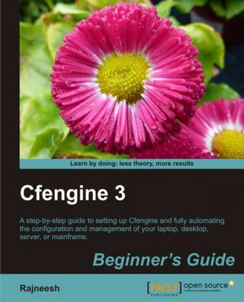 Cover of the book CFEngine 3 Beginners Guide by Rajneesh, Packt Publishing