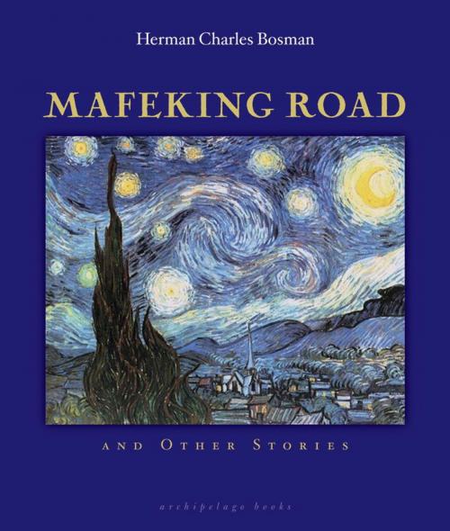 Cover of the book Mafeking Road by Herman Charles Bosman, Steerforth Press