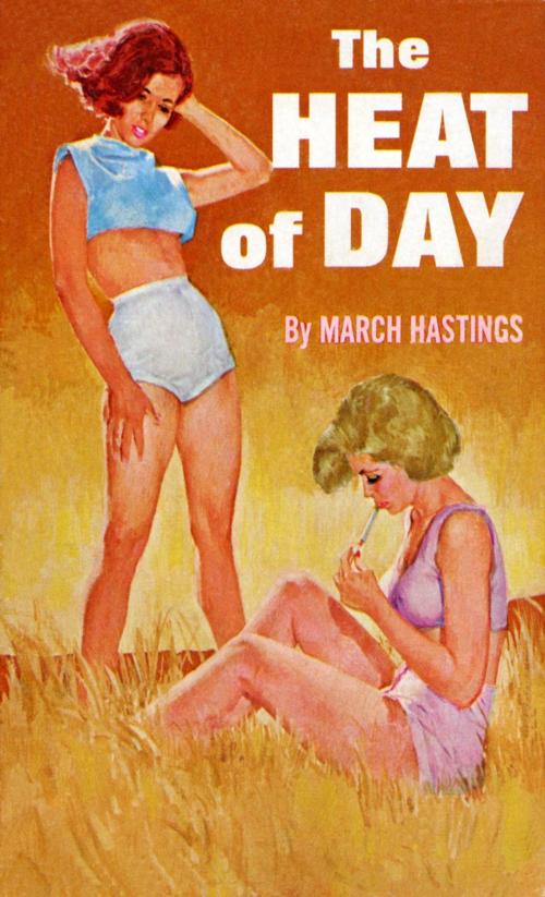 Cover of the book The Heat of Day by March Hastings, She Winked Press