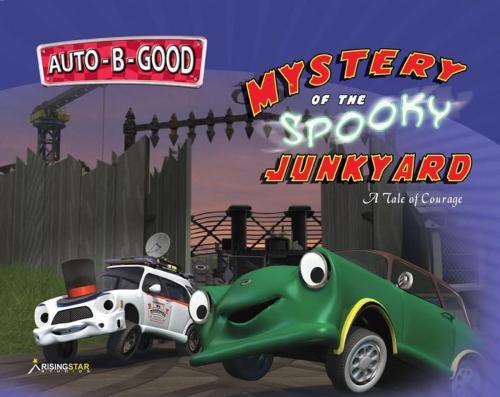 Cover of the book Auto-B-Good: Mystery of the Spooky Junkyard by Phillip Walton, Rising Star Studios, LLC.