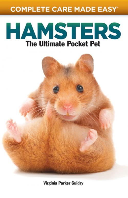 Cover of the book Complete Care Made Easy, Hamsters by Virginia Parker Guidry, CompanionHouse Books