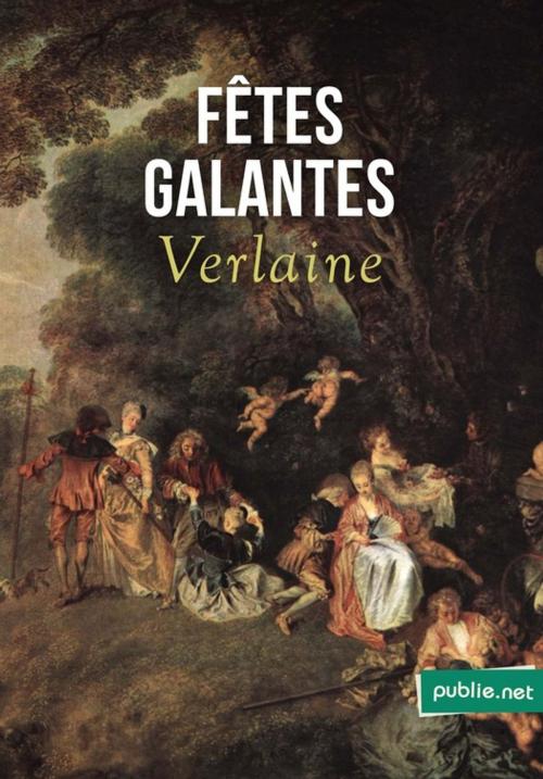 Cover of the book Fêtes galantes by Paul Verlaine, publie.net