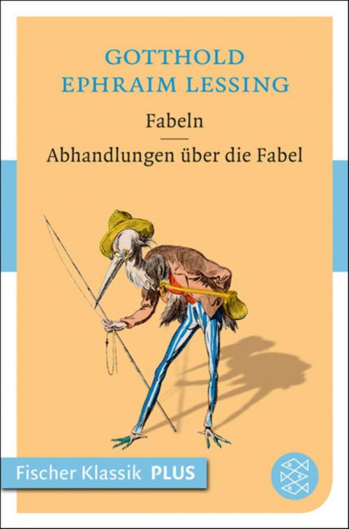 Cover of the book Fabeln / Abhandlungen über die Fabel by Gotthold Ephraim Lessing, FISCHER E-Books