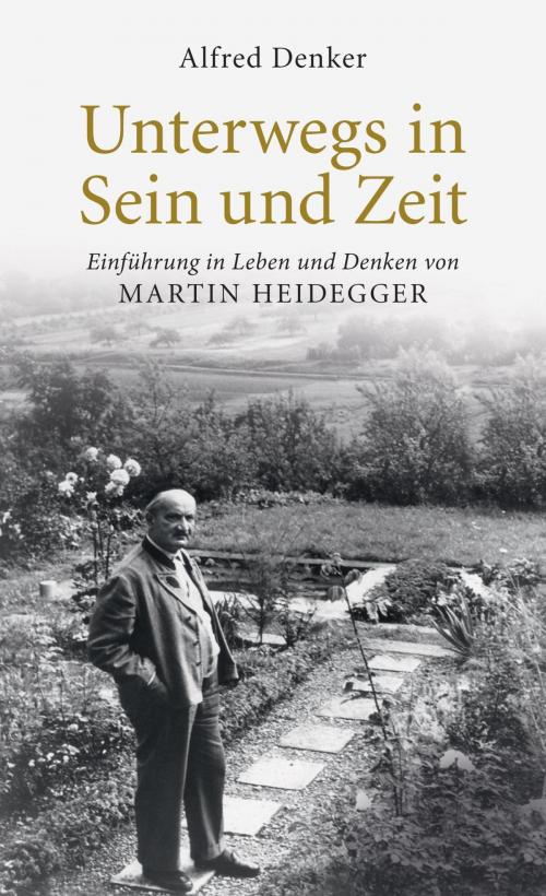 Cover of the book Unterwegs in Sein und Zeit by Alfred Denker, Klett-Cotta