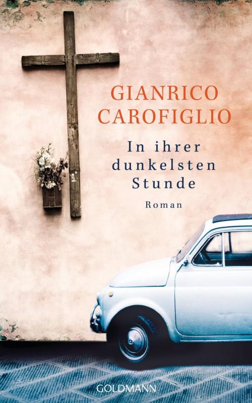 Cover of the book In ihrer dunkelsten Stunde by Gianrico Carofiglio, Goldmann Verlag