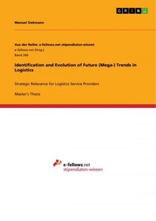 Cover of the book Identification and Evolution of Future (Mega-) Trends in Logistics by Manuel Siekmann, GRIN Verlag