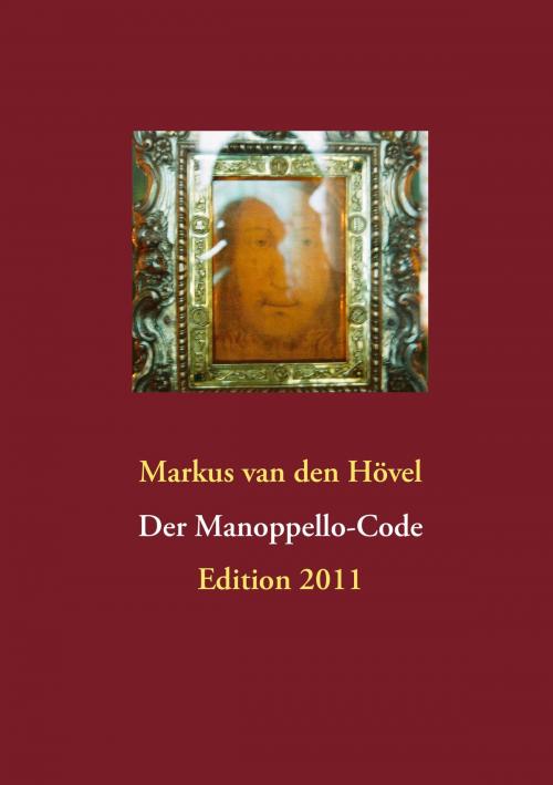 Cover of the book Der Manoppello-Code by Markus van den Hövel, Books on Demand