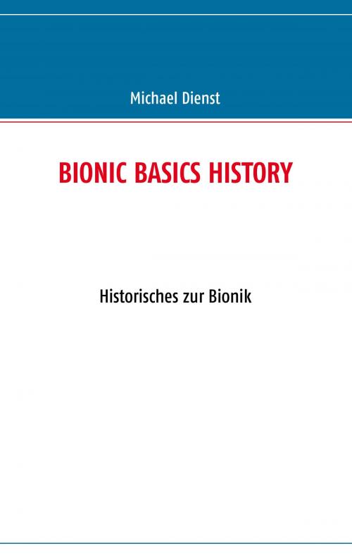 Cover of the book BIONIC BASICS HISTORY by Michael Dienst, Books on Demand