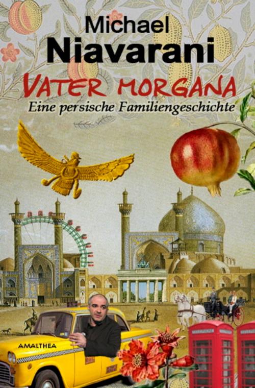 Cover of the book Vater Morgana by Michael Niavarani, Amalthea Signum Verlag
