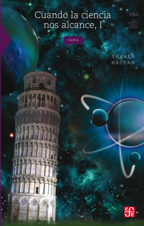 Cover of the book Cuando la ciencia nos alcance, I by Shahen Hacyan, Fondo de Cultura Económica