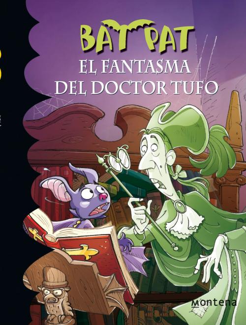 Cover of the book El fantasma del Doctor Tufo (Serie Bat Pat 8) by Roberto Pavanello, Penguin Random House Grupo Editorial España