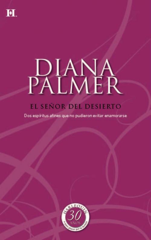 Cover of the book El señor del desierto by Diana Palmer, Harlequin, una división de HarperCollins Ibérica, S.A.