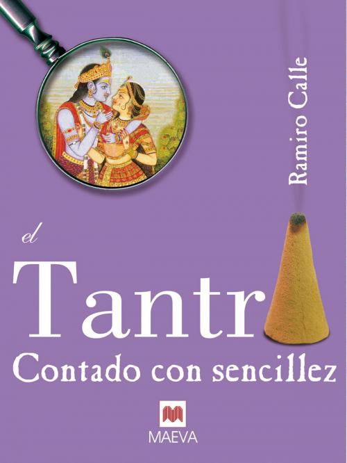 Cover of the book El tantra contado con sencillez by Ramiro Calle, Maeva Ediciones