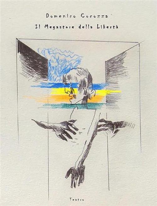 Cover of the book Il megastore della libertà by Domenico Cocozza, StreetLib