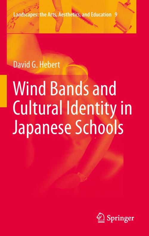 Cover of the book Wind Bands and Cultural Identity in Japanese Schools by David G. Hebert, Springer Netherlands